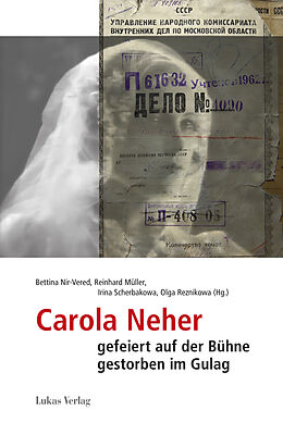 Kartonierter Einband Carola Neher - gefeiert auf der Bühne, gestorben im Gulag von 