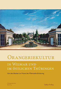 Kartonierter Einband Orangeriekultur in Weimar und im östlichen Thüringen von 