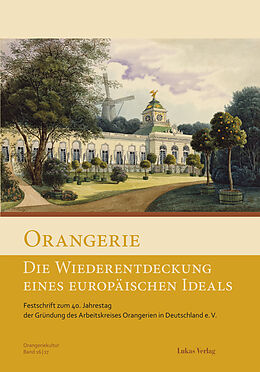 Fester Einband Orangerie  Die Wiederentdeckung eines europäischen Ideals von 