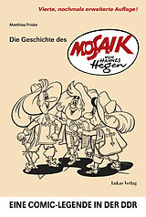 Kartonierter Einband Die Geschichte des 'Mosaik' von Hannes Hegen von Matthias Friske