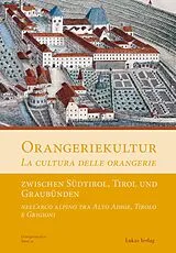Kartonierter Einband Orangeriekultur zwischen Südtirol, Tirol und Graubünden von 