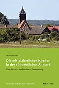 E-Book (pdf) Die mittelalterlichen Kirchen in der südwestlichen Altmark von Matthias Friske
