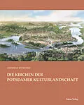 E-Book (pdf) Die Kirchen der Potsdamer Kulturlandschaft von Andreas Kitschke