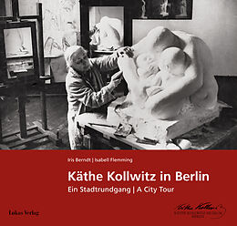 eBook (pdf) Käthe Kollwitz in Berlin de Iris Berndt, Isabell Flemming