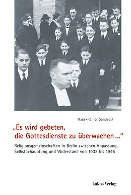 E-Book (pdf) Es wird gebeten, die Gottesdienste zu überwachen von Hans-Rainer Sandvoß