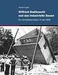 E-Book (pdf) Wilfried Stallknecht und das industrielle Bauen von Harald Engler