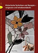 E-Book (pdf) Historische Techniken und Rezepte vergessen und wiederentdeckt von