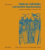 E-Book (pdf) Städtische Selbstbilder und bauliche Repräsentation von Mark Escherich