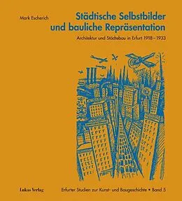 E-Book (pdf) Städtische Selbstbilder und bauliche Repräsentation von Mark Escherich