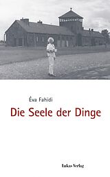 E-Book (pdf) Die Seele der Dinge von Éva Fahidi-Pusztai