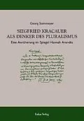 E-Book (pdf) Siegfried Kracauer als Denker des Pluralismus von Georg Steinmeyer