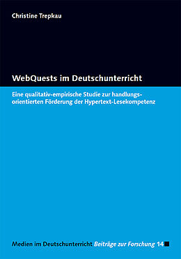 Kartonierter Einband WebQuests im Deutschunterricht von Christine Trepkau