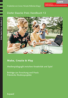 Kartonierter Einband Make, Create &amp; Play von Friederike von Gross, Renate Röllecke