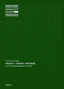 E-Book (pdf) Forschungswerkstatt Medienpädagogik: Projekt  Theorie  Methode [Band 2] von Knaus Thomas