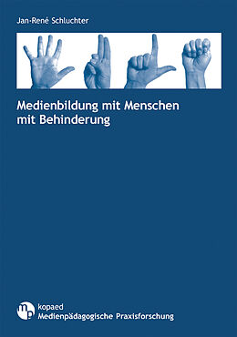 E-Book (pdf) Medienbildung mit Menschen mit Behinderung von Jan R Schluchter