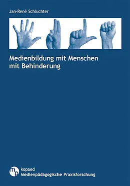 E-Book (pdf) Medienbildung mit Menschen mit Behinderung von Jan-René Schluchter