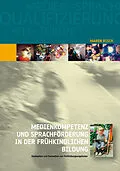 E-Book (pdf) Medienkompetenz und Sprachförderung in der frühkindlichen Bildung von Maren Risch