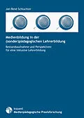 E-Book (pdf) Medienbildung in der (sonder)pädagogischen Lehrerbildung von Jan-René Schluchter