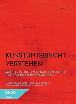 E-Book (pdf) Kunstunterricht verstehen von Alexander Glas, Ulrich Heinen, Jochen Krautz