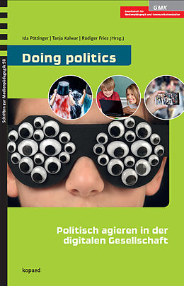 E-Book (pdf) Doing politics: Politisch agieren in der digitalen Gesellschaft von 