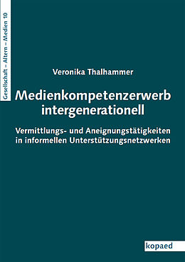 E-Book (pdf) Medienkompetenzerwerb intergenerationell von Veronika Thalhammer