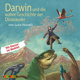 Audio CD (CD/SACD) Darwin und die wahre Geschichte der Dinosaurier von Luca Novelli