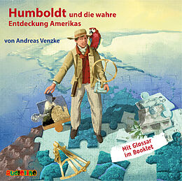 Audio CD (CD/SACD) Humboldt und die wahre Entdeckung Amerikas von Andreas Venzke