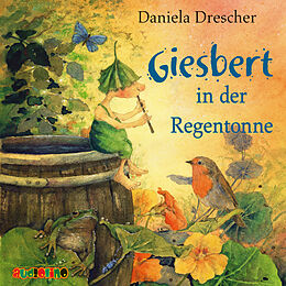 Audio CD (CD/SACD) Giesbert in der Regentonne von Daniela Drescher