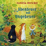 Audio CD (CD/SACD) Abenteuer mit Ungeheuer von Daniela Drescher