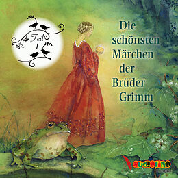 Audio CD (CD/SACD) Die schönsten Märchen der Brüder Grimm 01 von Jakob Grimm, Wilhelm Grimm