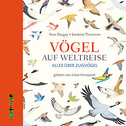 Audio CD (CD/SACD) Vögel auf Weltreise von Fleur Daugey