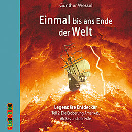 Audio CD (CD/SACD) Einmal bis ans Ende der Welt - Legendäre Entdecker von Günther Wessel