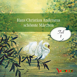 Audio CD (CD/SACD) Hans Christian Andersens schönste Märchen. Teil 1 von Hans Christian Andersen