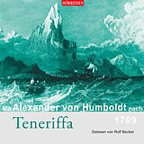 Audio CD (CD/SACD) Mit Alexander von Humboldt nach Teneriffa von Alexander von Humboldt