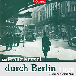 Audio CD (CD/SACD) Mit Franz Hessel durch Berlin von Franz Hessel