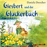 Audio CD (CD/SACD) Giesbert und der Gluckerbach von Daniela Drescher