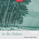 Audio CD (CD/SACD) Mit Robert Luis Stevenson in die Südsee von Robert Luis Stevenson