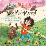 Audio CD (CD/SACD) Milla und das Mini-Mammut (3) von Alexandra Fabisch