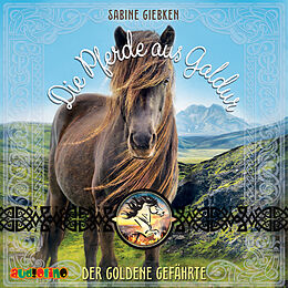 Audio CD (CD/SACD) Die Pferde aus Galdur (1) von Sabine Giebken