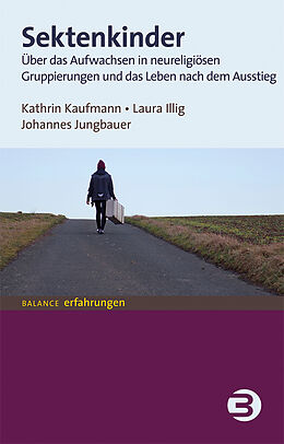 Kartonierter Einband Sektenkinder von Kathrin Kaufmann, Laura Illig, Johannes Jungbauer