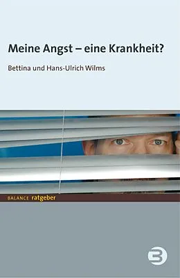 E-Book (pdf) Meine Angst - eine Krankheit? von Bettina Wilms, Hans U Wilms