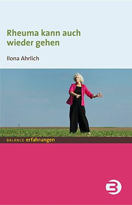 E-Book (pdf) Rheuma kann auch wieder gehen von Ilona Ahrlich