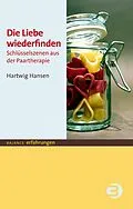 E-Book (pdf) Die Liebe wiederfinden von Hartwig Hansen