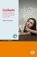 E-Book (epub) Grübeln von Tobias Teismann