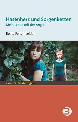 E-Book (epub) Hasenherz und Sorgenketten von Beate Felten-Leidel