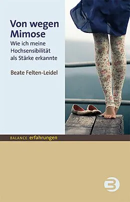 ePUB Von wegen Mimose von Beate Felten-Leidel