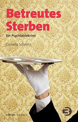 E-Book (epub) Betreutes Sterben von Cornelia Schmitz
