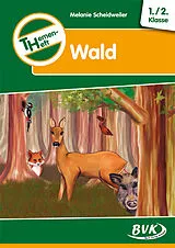 Geheftet Themenheft Wald 1./2. Klasse von Melanie Scheidweiler