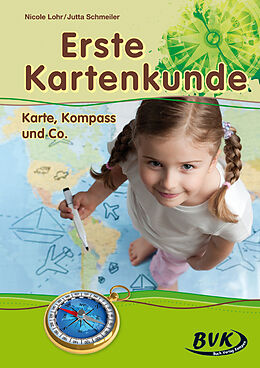 Kartonierter Einband Erste Kartenkunde: Karte, Kompass &amp; Co. von Nicole Lohr, Jutta Schmeiler