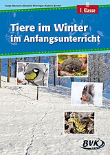 Geheftet (Geh) Tiere im Winter im Anfangsunterricht von Katja Niemann, Stefanie Wieringer, Kathrin Zindler